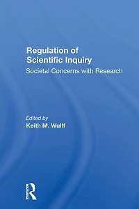 Regulation Of Scientific Inquiry: Societal Concerns With Rersearch
