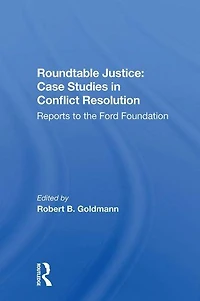Roundtable Justice: Case Studies Conflict Resolution