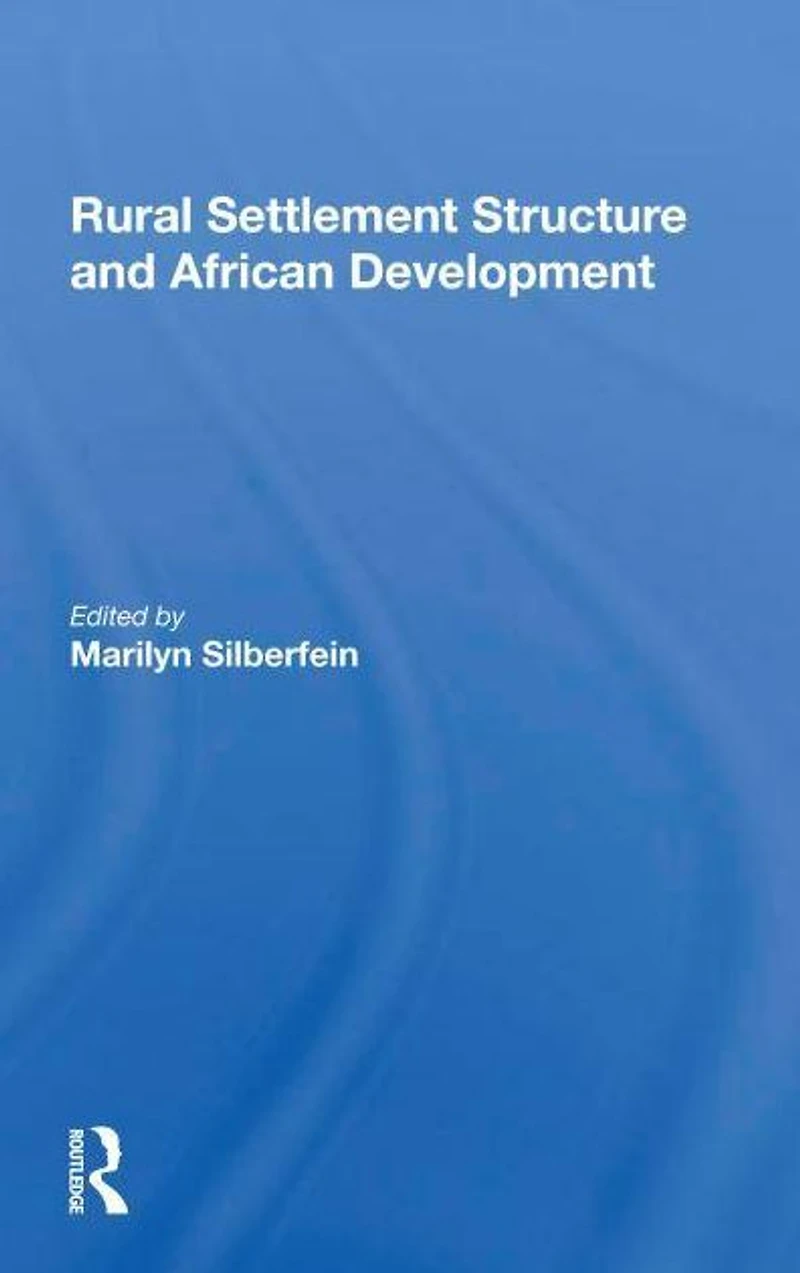 Rural Settlement Structure And African Development