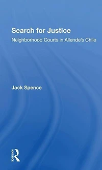 Search For Justice: Neighborhood Courts Allende's Chile