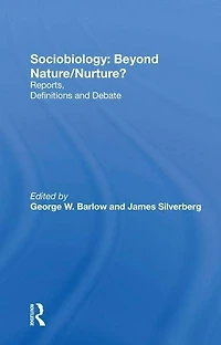 Sociobiology: Beyond Nature/nurture?: Reports, Definitions And Debate