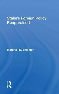 Stalin's Foreign Policy Reappraised