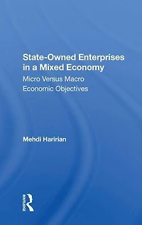 Stateowned Enterprises A Mixed Economy: Micro Versus Macro Economic Objectives