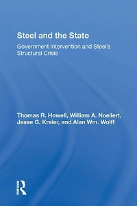 Steel And The State: Government Intervention Steel's Structural Crisis
