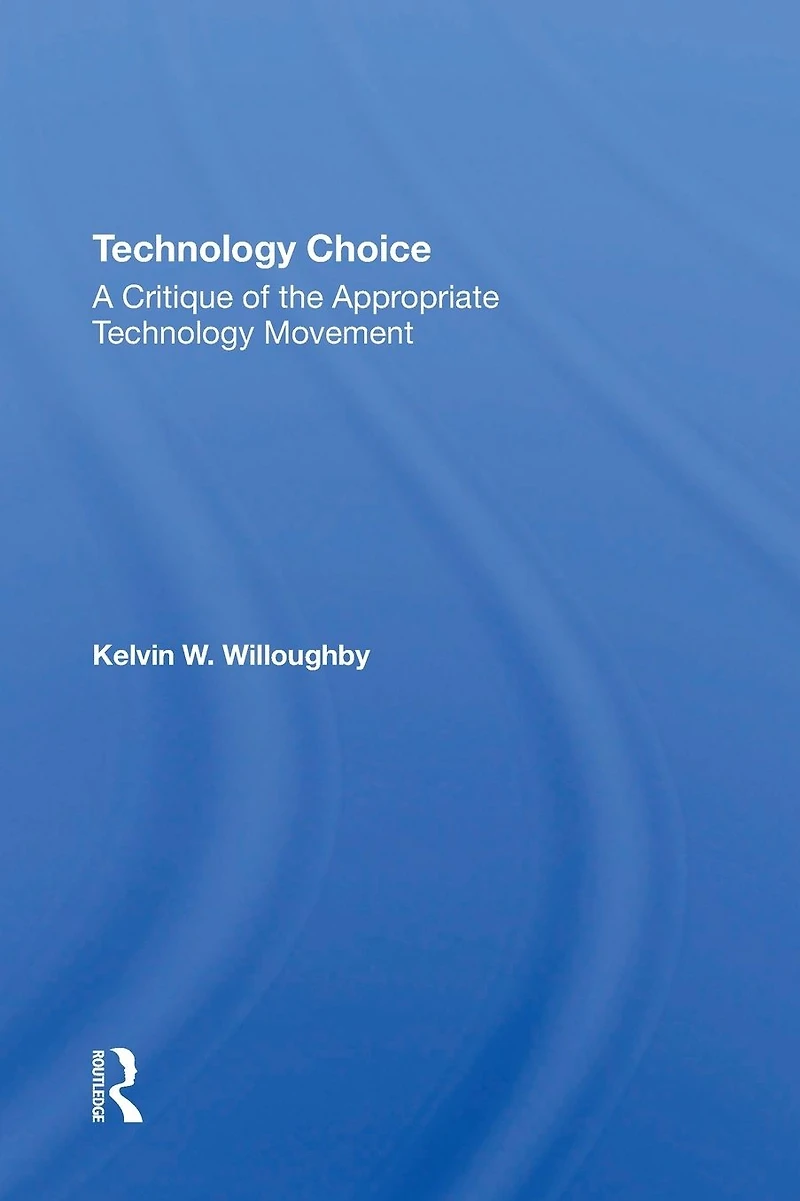 Technology Choice: A Critique Of The Appropriate Movement