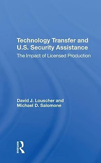Technology Transfer And U.S. Security Assistance: The Impact Of Licensed Production