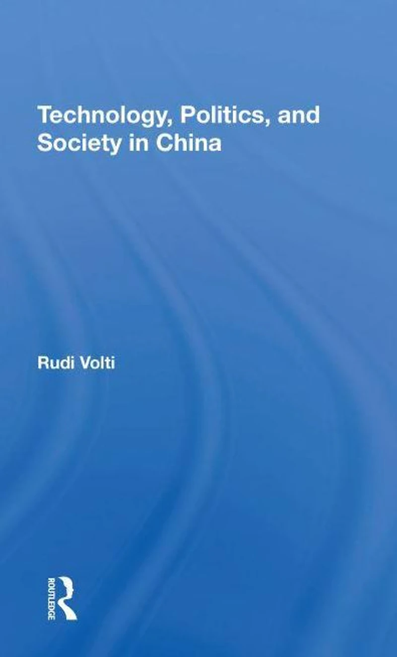 Technology, Politics, And Society China