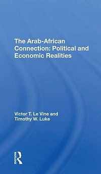 The Arabafrican Connection: Political And Economic Realities