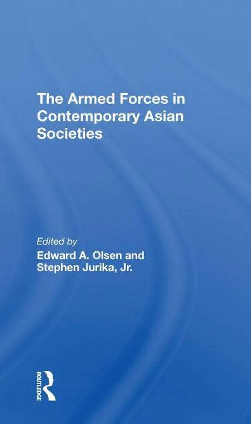 The Armed Forces Contemporary Asian Societies