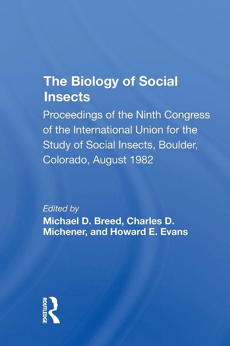 The Biology Of Social Insects: Proceedings Ninth Congress International Union For Study Insects