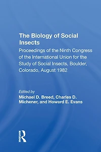 The Biology Of Social Insects: Proceedings Ninth Congress International Union For Study Insects