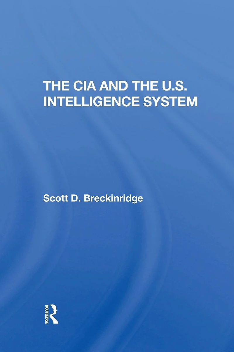 The Cia And U.s. Intelligence System