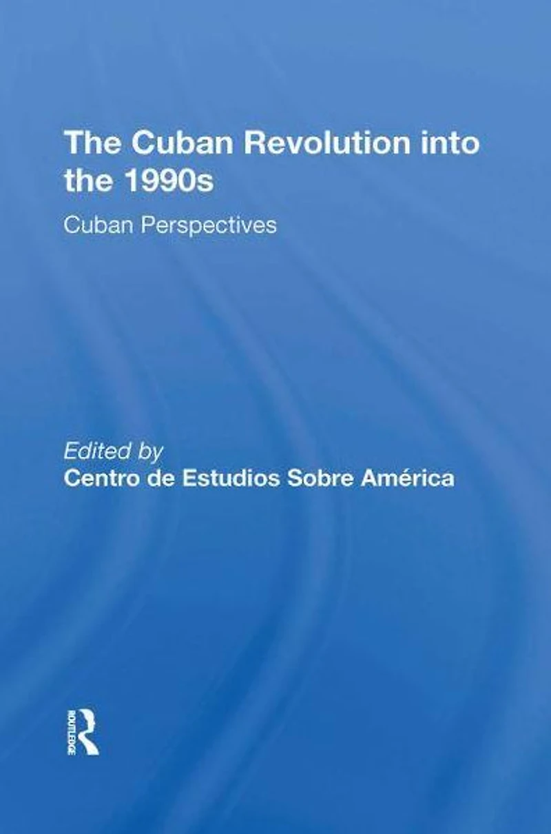 The Cuban Revolution Into 1990s: Perspectives