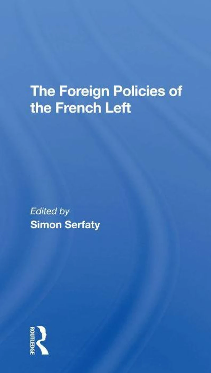 The Foreign Policies Of French Left