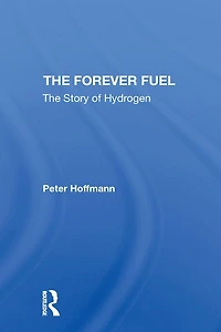The Forever Fuel: Story Of Hydrogen