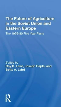The Future Of Agriculture Soviet Union And Eastern Europe: 19761980 Fiveyear Plans