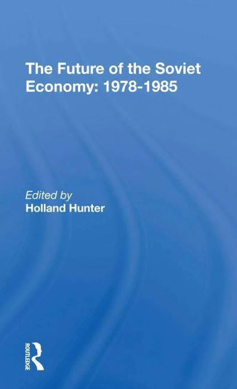 The Future Of Soviet Economy: 19781985
