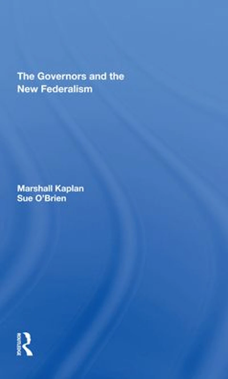 The Governors And New Federalism