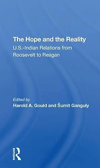 The Hope And Reality: U.s.indian Relations From Roosevelt To Reagan