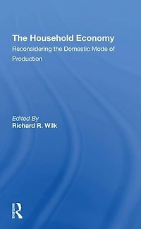 The Household Economy: Reconsidering Domestic Mode Of Production