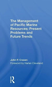The Management Of Pacific Marine Resources: Present Problems And Future Trends