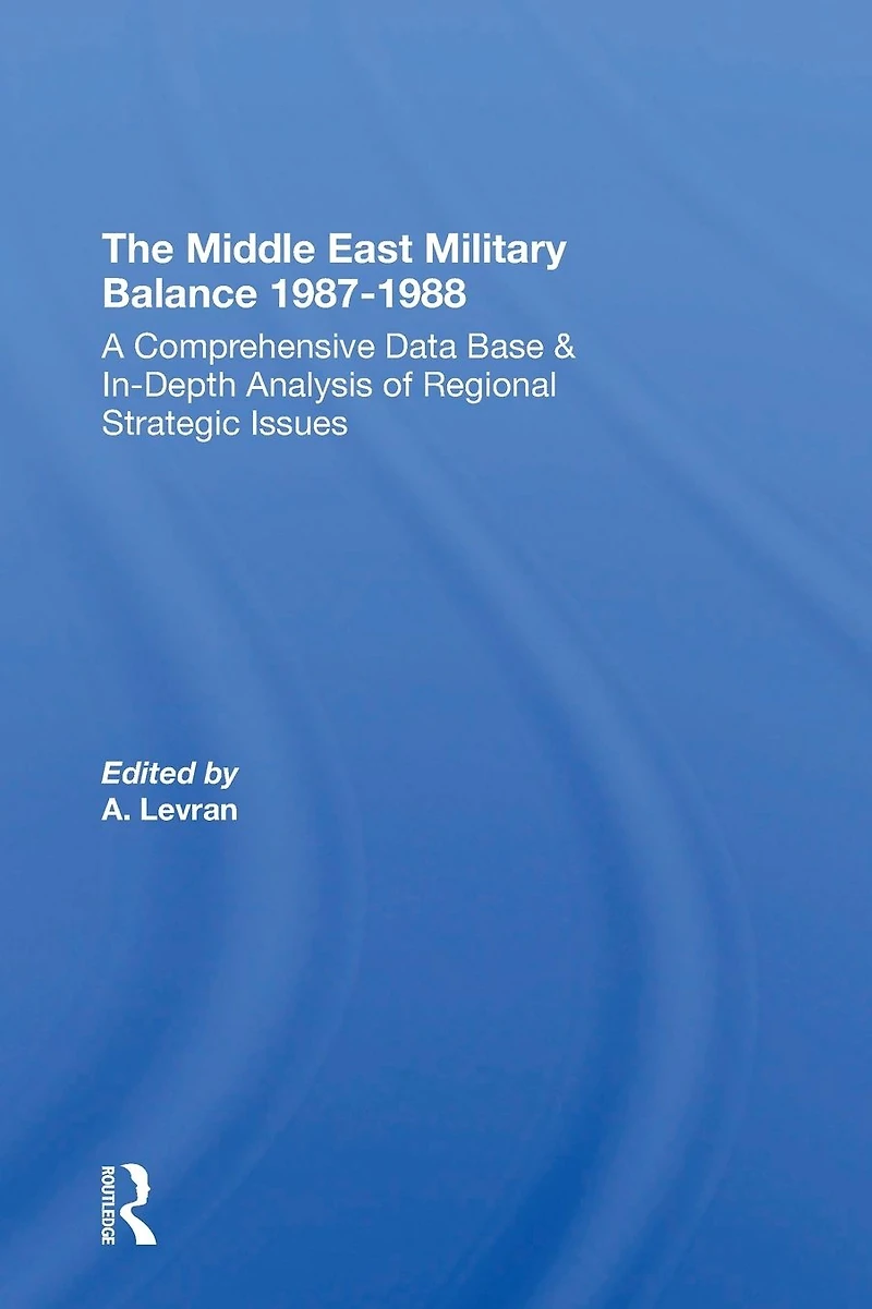 The Middle East Military Balance 1987-1988