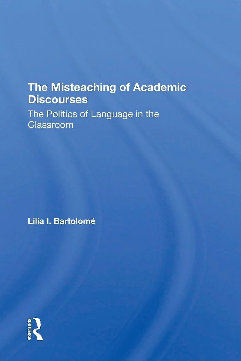 The Misteaching Of Academic Discourses: Politics Language Classroom