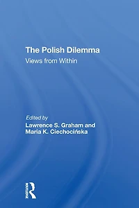 The Polish Dilemma: Views From Within