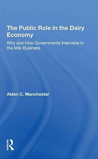 The Public Role Dairy Economy: Why And How Governments Intervene Milk Business