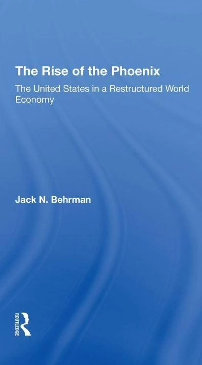 The Rise Of Phoenix: United States A Restructured World Economy