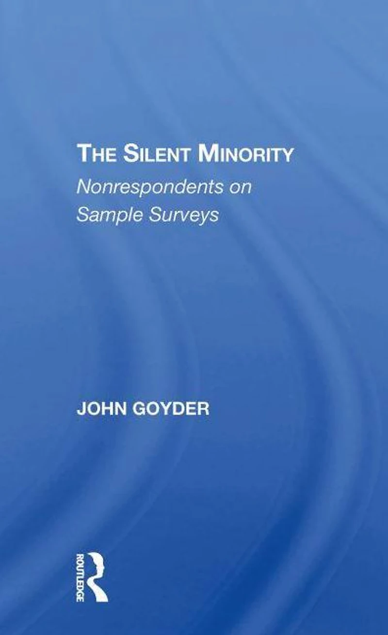 The Silent Minority: Nonrespondents Sample Surveys