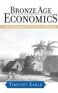 Bronze Age Economics: The First Political Economies
