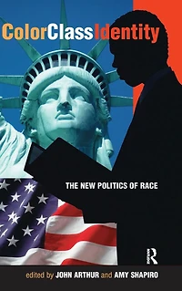 Color - Class Identity: The New Politics Of Race
