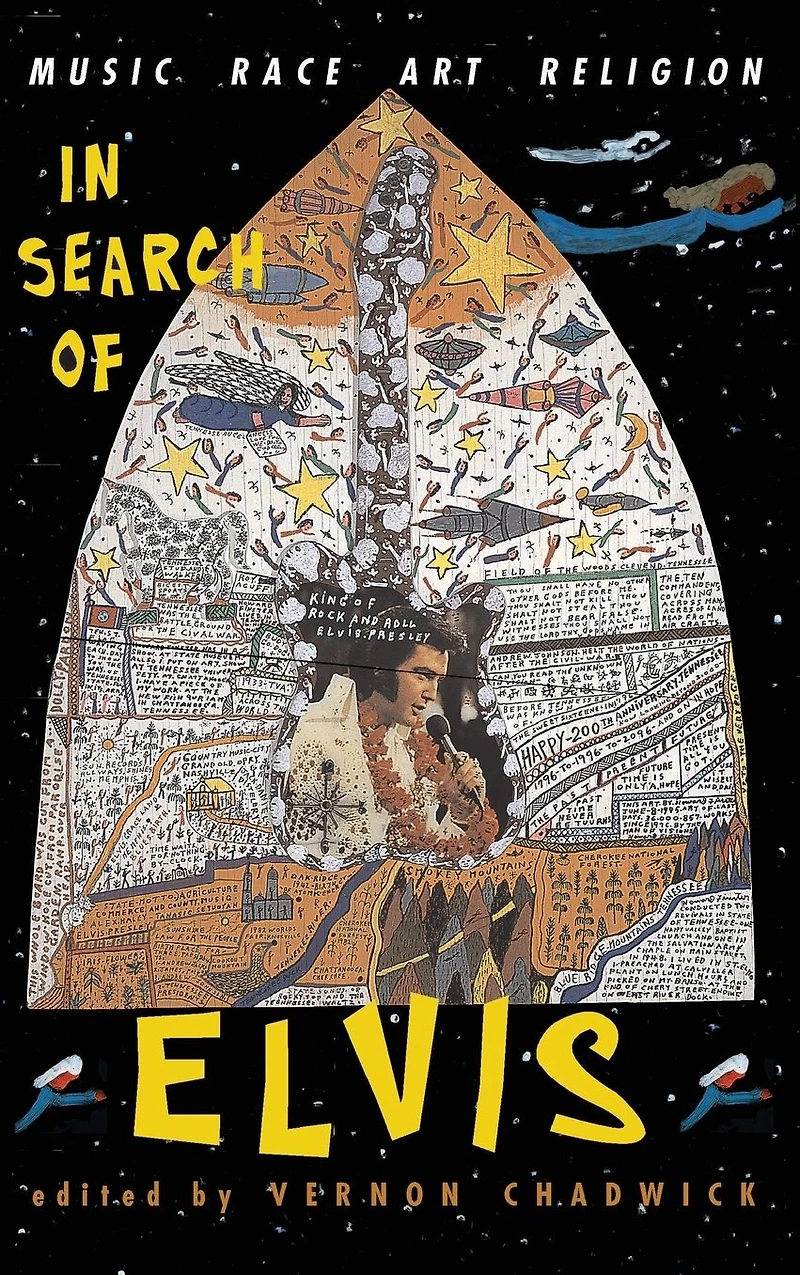 Search Of Elvis: Music, Race, Art, Religion