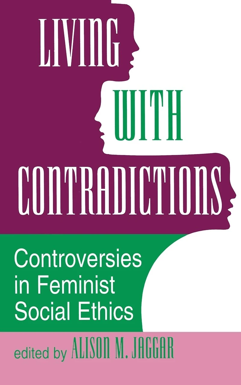 Living With Contradictions: Controversies Feminist Social Ethics