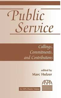 Public Service: Callings, Commitments And Contributions