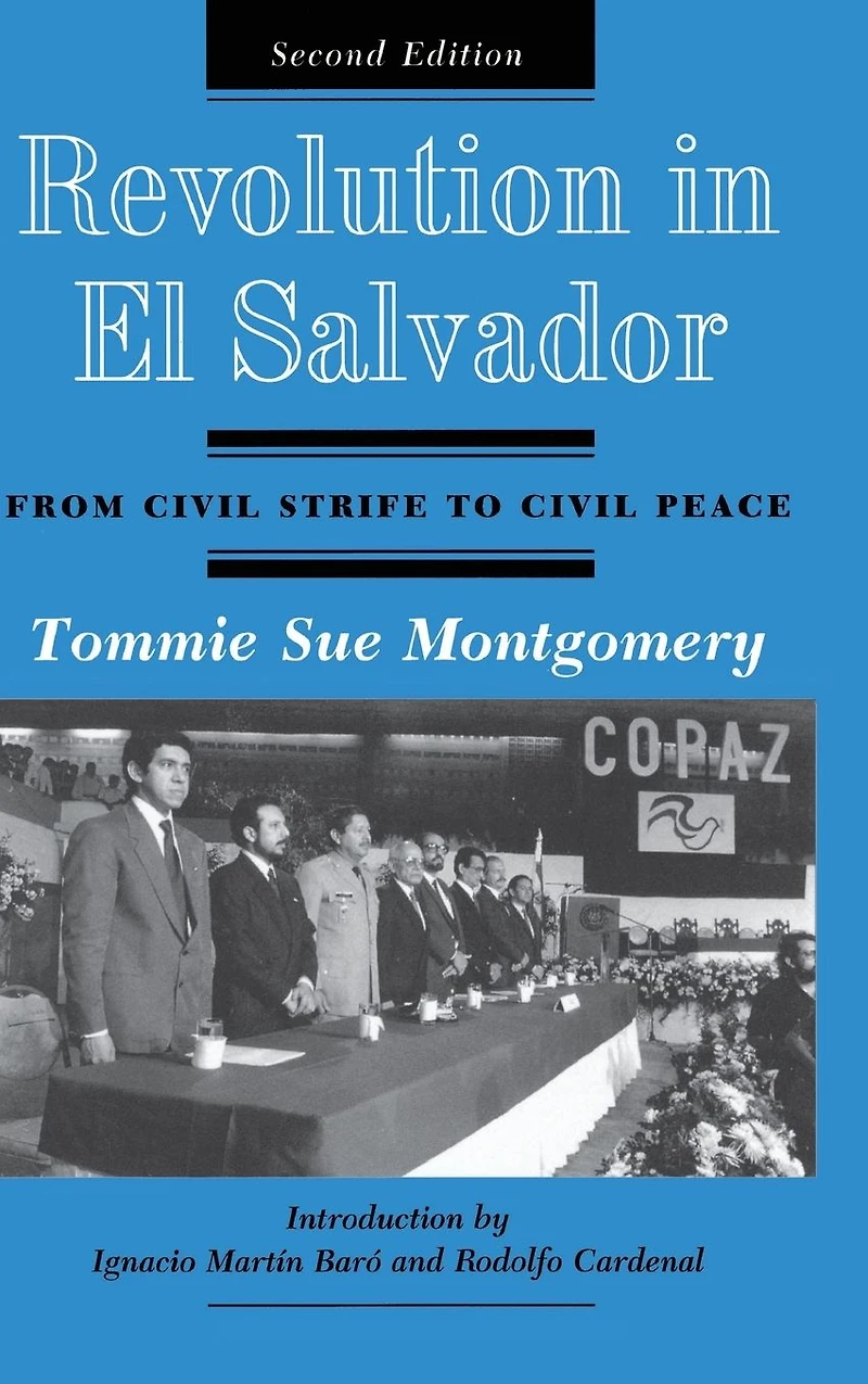 Revolution El Salvador: From Civil Strife To Peace, Second Edition