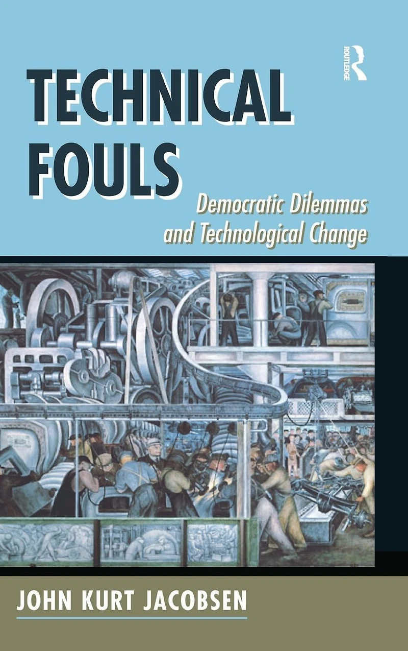 Technical Fouls: Democracy And Technological Change