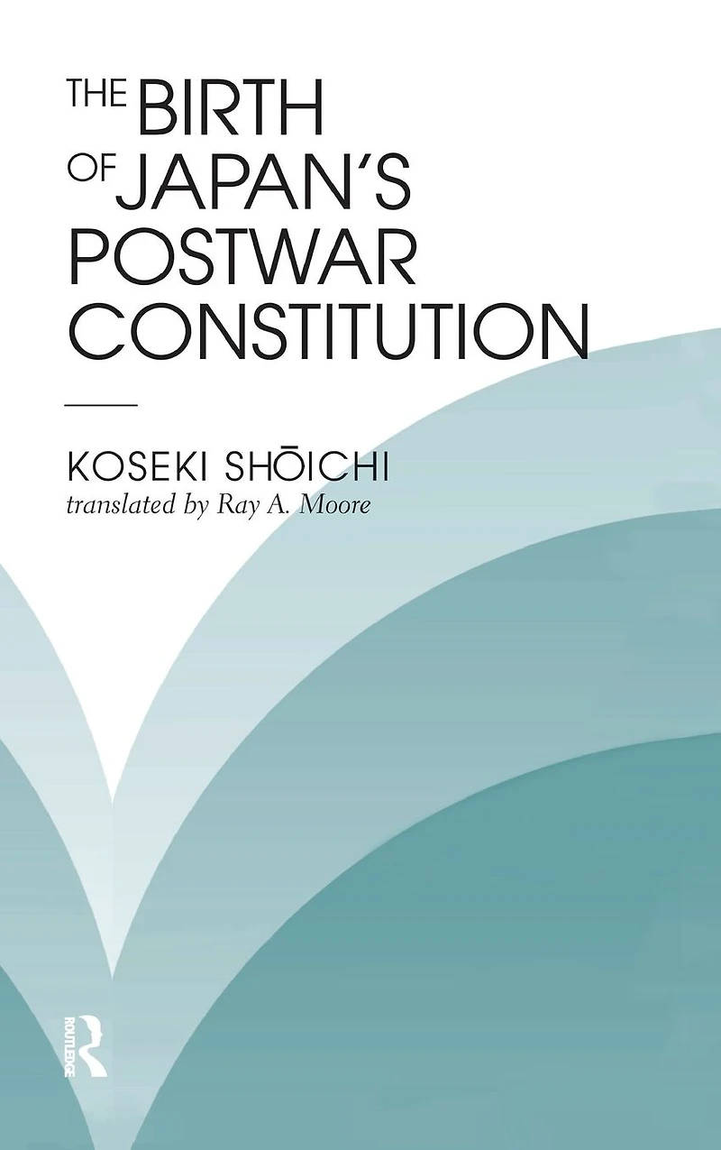 The Birth Of Japan's Postwar Constitution