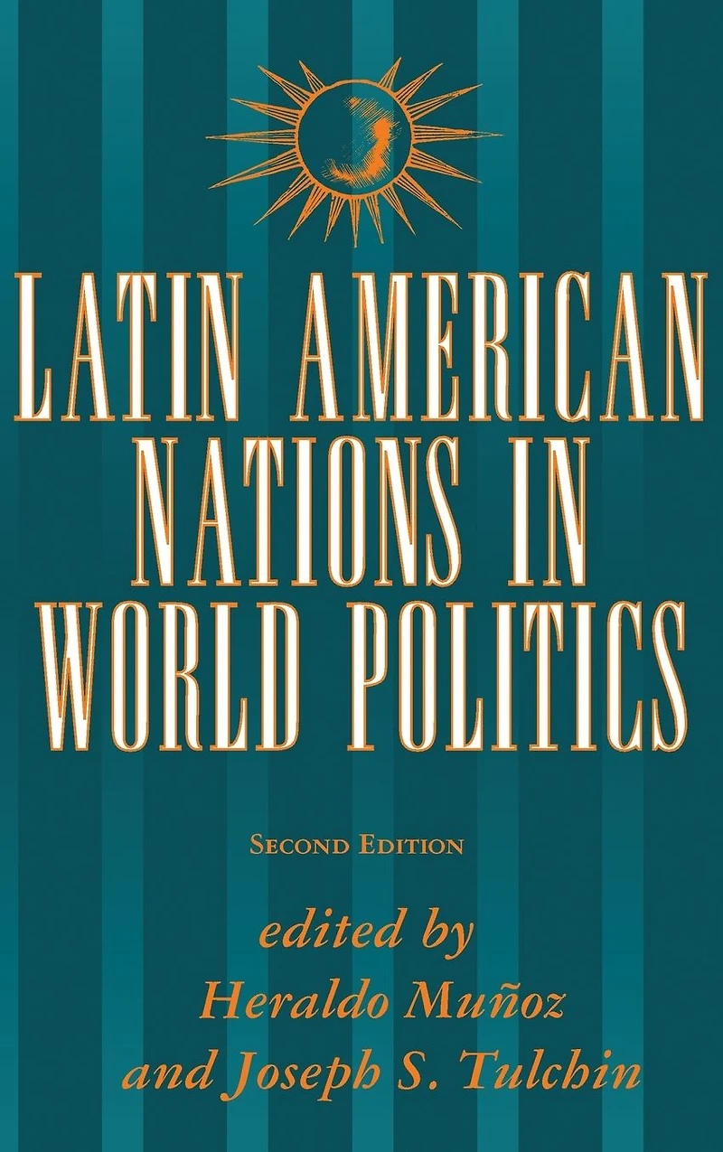 Latin American Nations World Politics: Second Edition