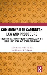 Commonwealth Caribbean Law and Procedure: the Referral Procedure under Article 214 RTC Light of EU International