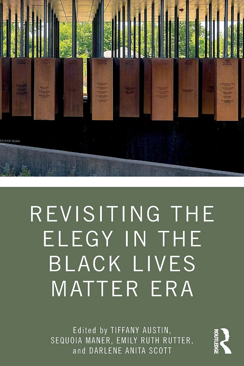 Revisiting the Elegy Black Lives Matter Era