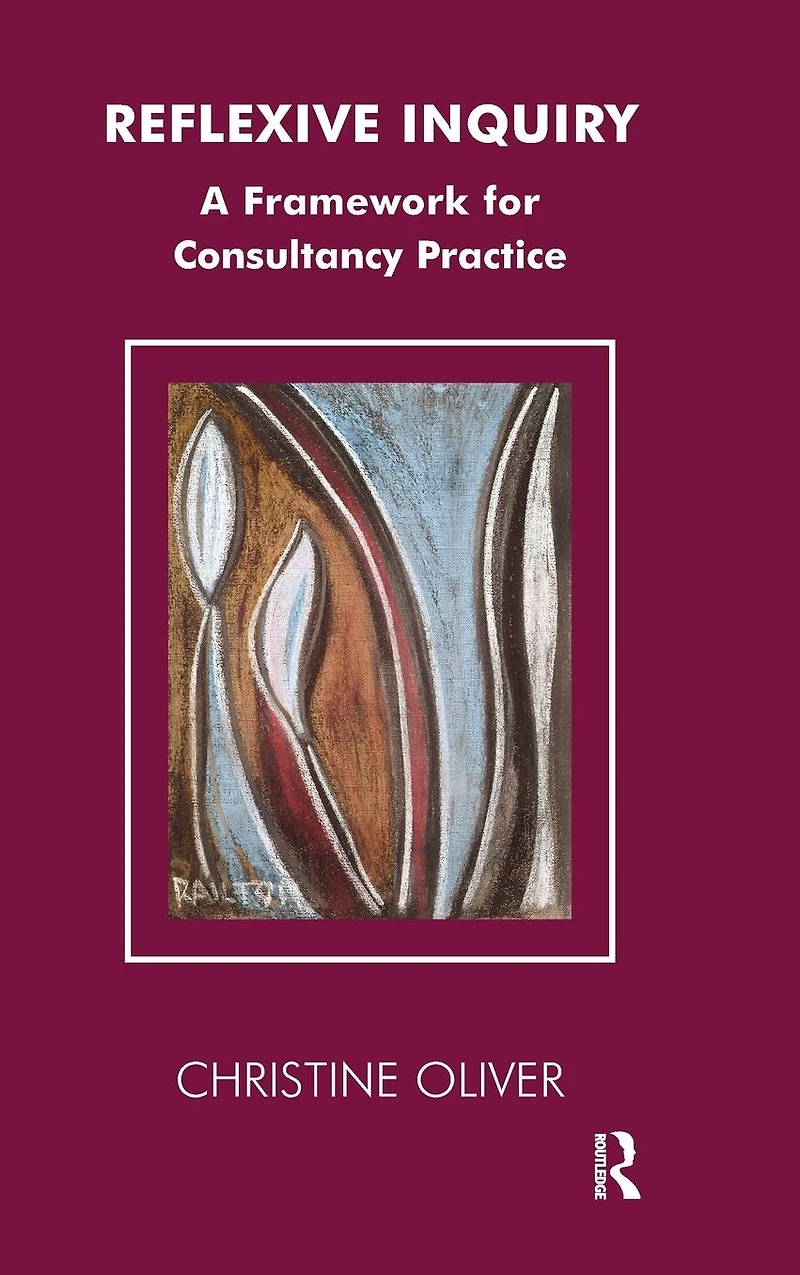 Reflexive Inquiry: A Framework for Consultancy Practice