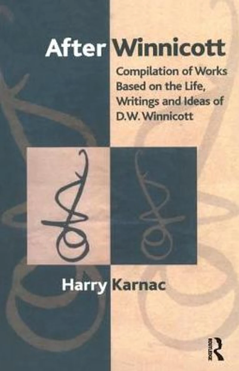 After Winnicott: Compilation of Works Based on the Life, Writings and Ideas D.W. Winnicott