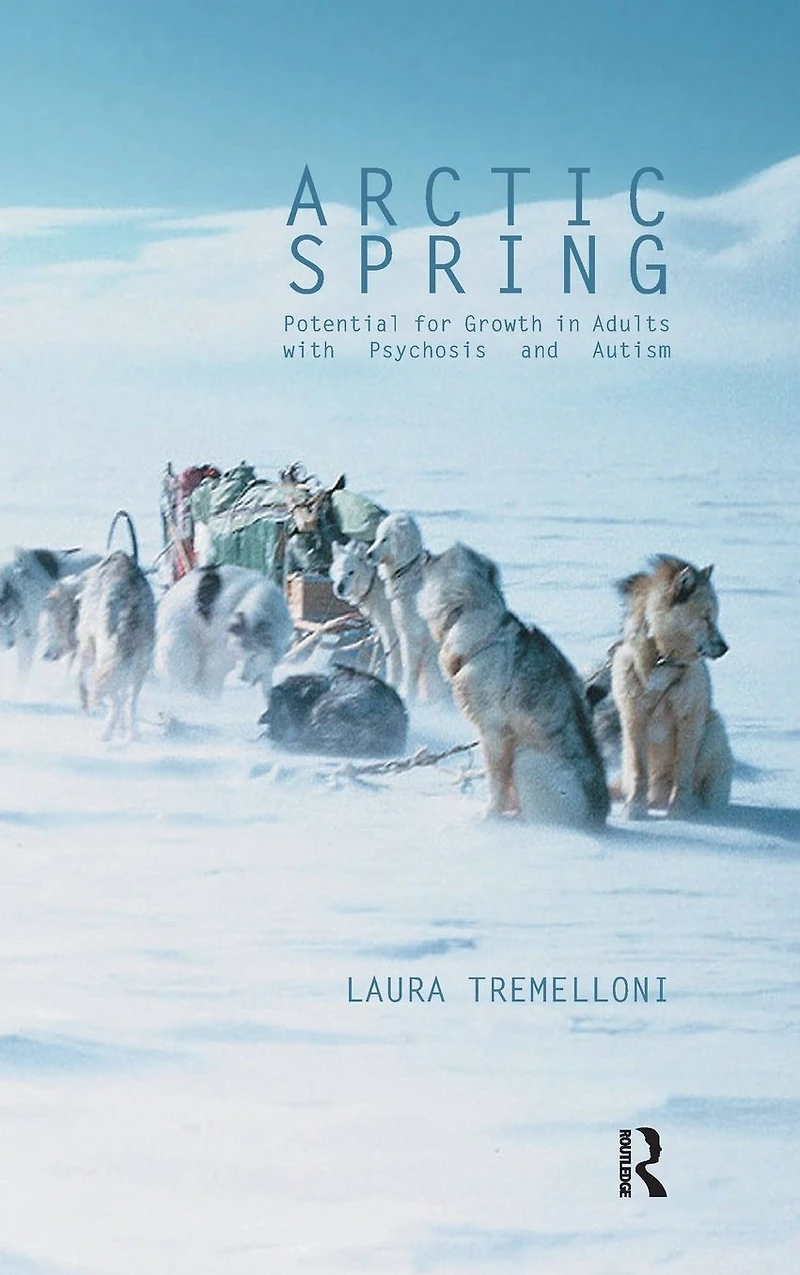 Arctic Spring: Potential for Growth Adults with Psychosis and Autism