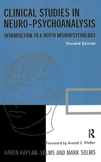 Clinical Studies Neuro-psychoanalysis: Introduction to a Depth Neuropsychology