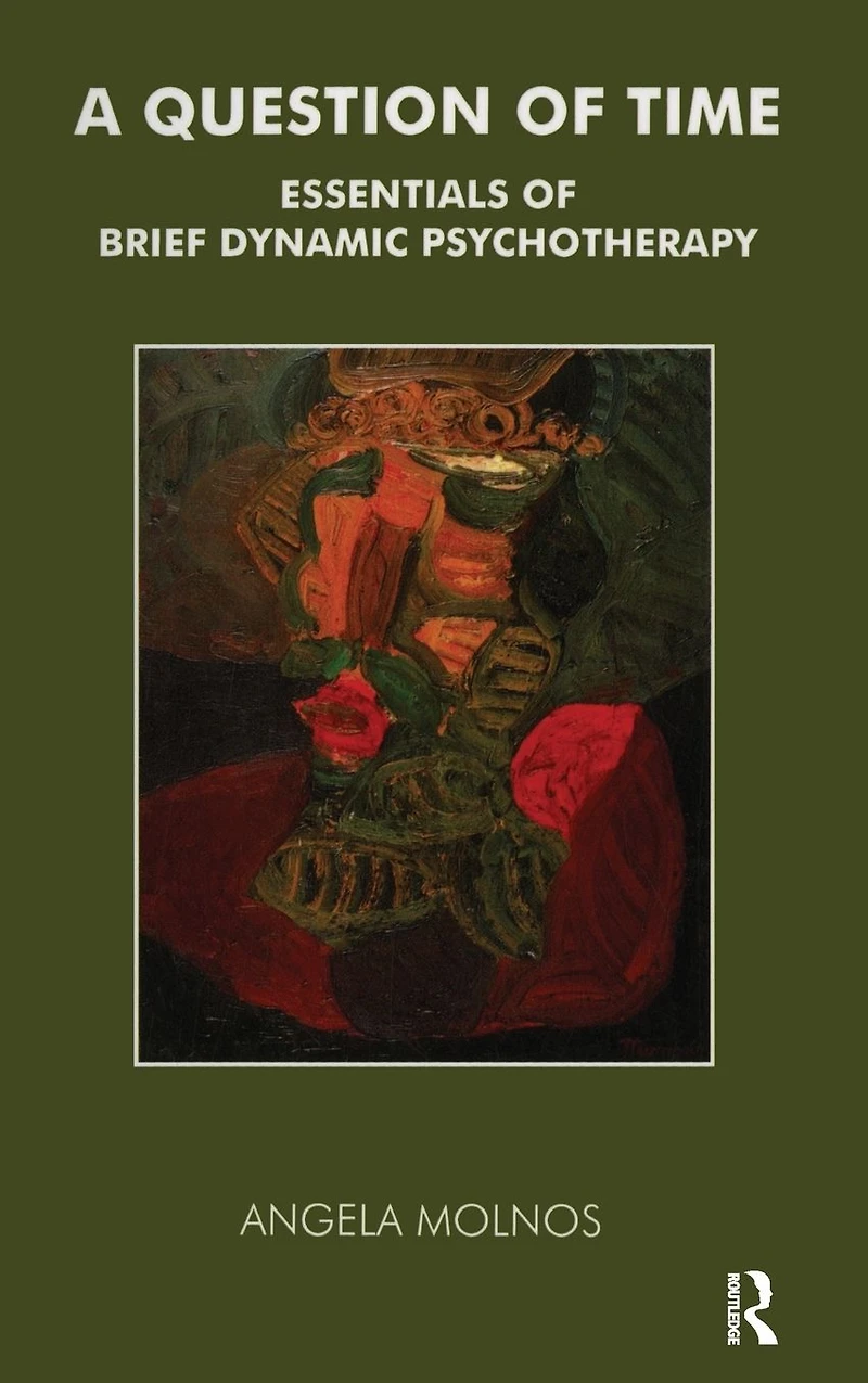 A Question of Time: Essentials Brief Dynamic Psychotherapy