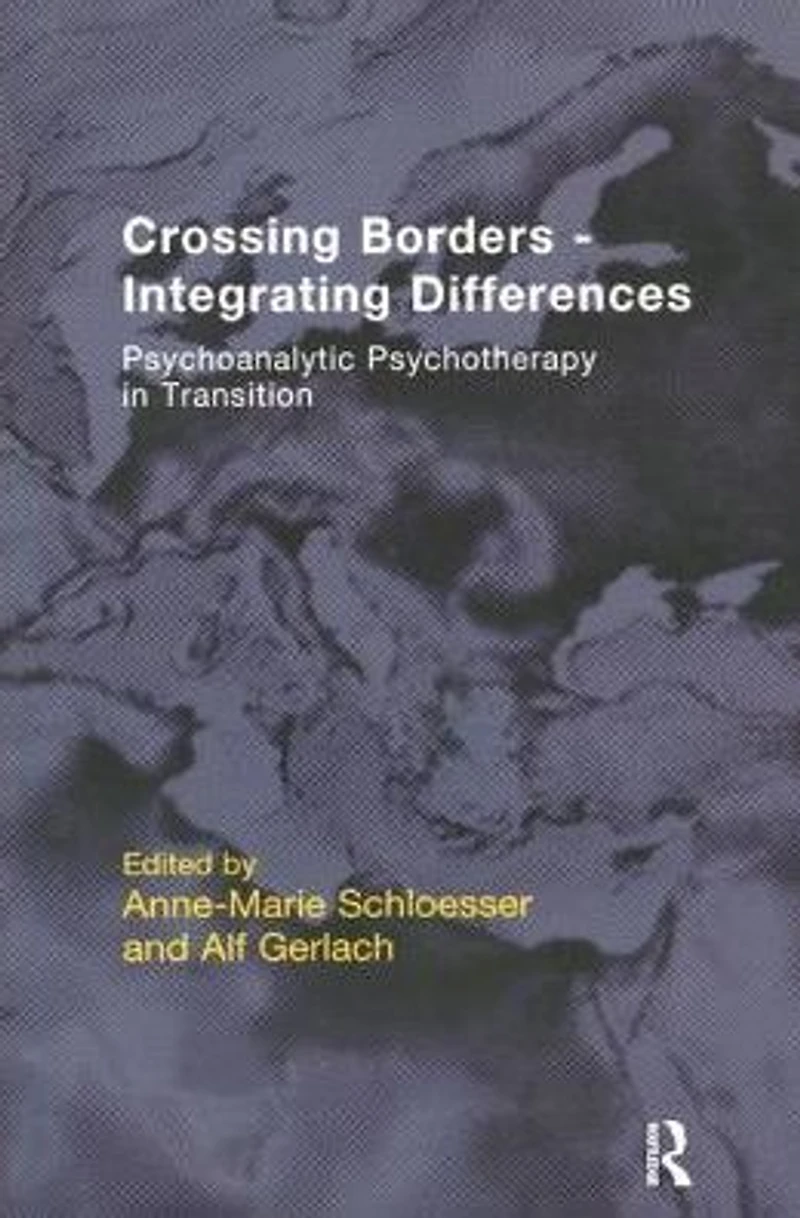 Crossing Borders - Integrating Differences: Psychoanalytic Psychotherapy Transition