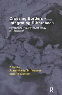 Crossing Borders - Integrating Differences: Psychoanalytic Psychotherapy Transition