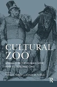 Cultural Zoo: Animals the Human Mind and its Sublimation